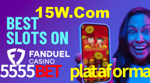 5555bet plataforma