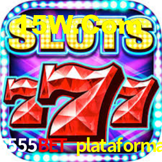 5555bet plataforma